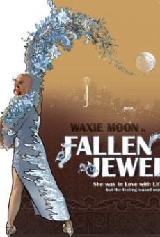 Waxie Moon in Fallen Jewel online streaming