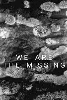 We Are the Missing on-line gratuito