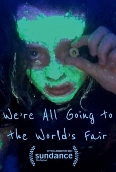 We're All Going to the World's Fair en ligne gratuit