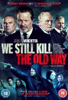 Película: We Still Kill the Old Way