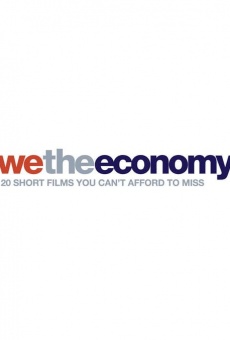 Película: We the Economy: 20 Short Films You Can't Afford to Miss