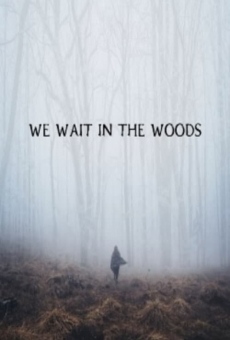 We Wait in the Woods (2020)