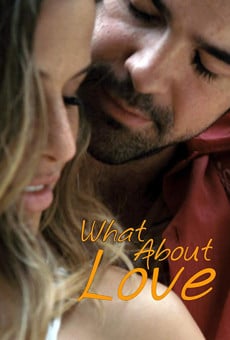 What About Love on-line gratuito
