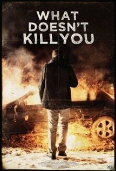 Película: What Doesn't Kill You