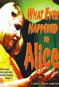 Película: What Ever Happened to Alice?