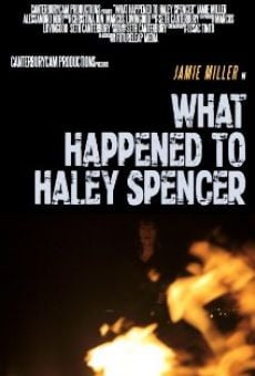Película: What Happened to Haley Spencer?