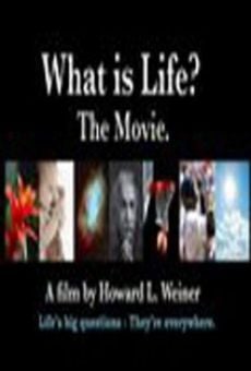 What Is Life? The Movie. online free