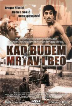 Kad budem mrtav i beo (1967)