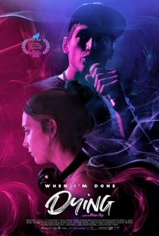 Película: When I'm Done Dying