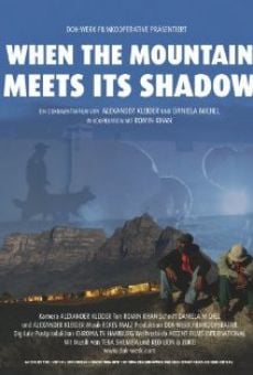 Película: When the Mountain Meets Its Shadow