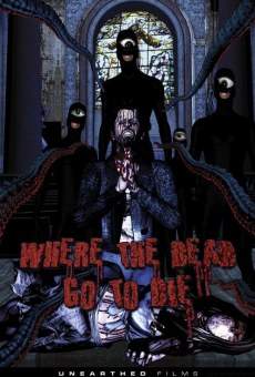 Película: Where the Dead Go to Die
