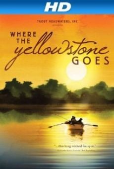 Where the Yellowstone Goes gratis