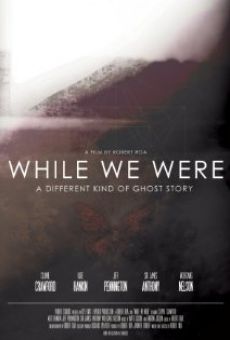 While We Were (2016)