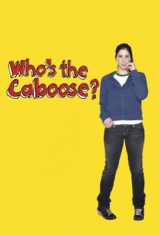Who's the Caboose? stream online deutsch