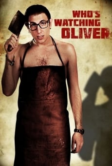 Película: Who's Watching Oliver