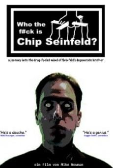 Who the F#ck Is Chip Seinfeld? stream online deutsch