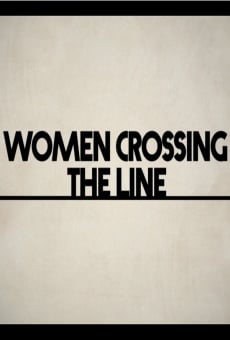 Women Crossing the Line on-line gratuito