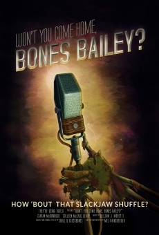 Won't You Come Home, Bones Bailey? (2014)