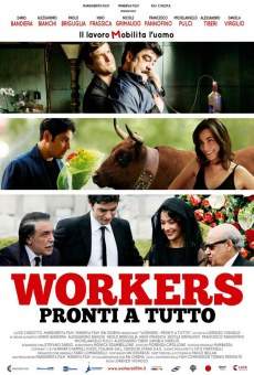 Película: Workers - Pronti a tutto