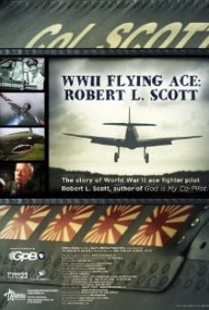 WWII Flying Ace: Robert L. Scott online streaming