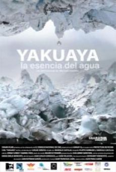 Yakuaya, la esencia del agua online streaming
