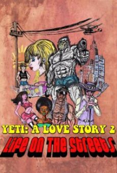 Película: Yeti: A Love Story - Life on the Streets