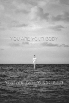 You Are Your Body/You Are Not Your Body online streaming