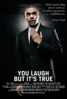 Película: You Laugh But It's True