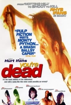 You're Dead... online streaming