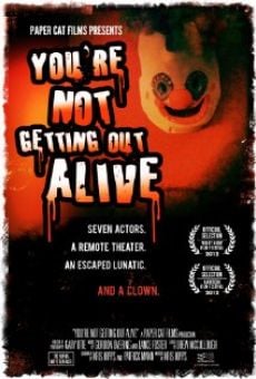 You're Not Getting Out Alive on-line gratuito