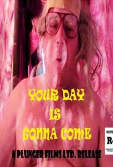 Your Day Is Gonna Come (2013)