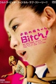 Película: Your Mom Is a Bitch!