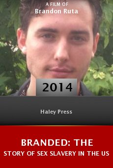Branded: The Story of Sex Slavery in the US Online Free
