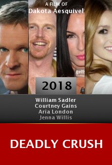 DEADLY CRUSH Full Movie (2015) Watch Online Free - FULLTV