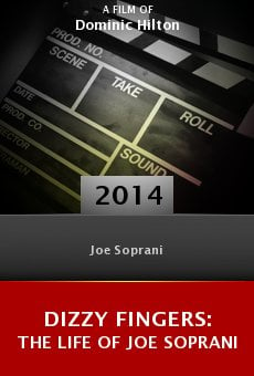 Dizzy Fingers: The Life of Joe Soprani online free