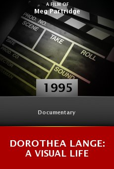 Dorothea Lange: A Visual Life online free