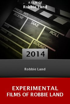 Experimental Films of Robbie Land Online Free