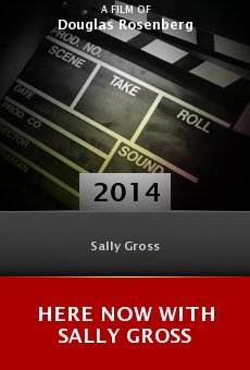 Here Now with Sally Gross Online Free