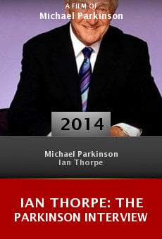 Ian Thorpe: The Parkinson Interview Online Free