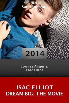 Isac Elliot Dream Big: The Movie online free