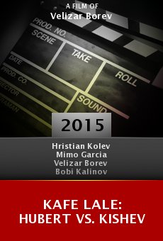 Kafe Lale: Hubert vs. Kishev online free