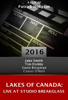Lakes of Canada: Live at Studio Breakglass Online Free