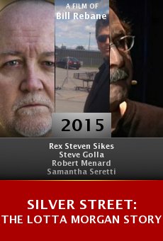 Silver Street: The Lotta Morgan Story online free