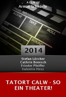 Tatort Calw - So ein Theater! online free