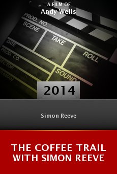 The Coffee Trail with Simon Reeve online free