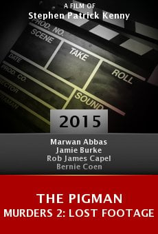 The Pigman Murders 2: Lost Footage online free