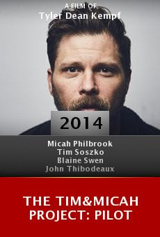 The Tim&Micah Project: PILOT online free
