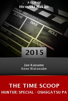 The Time Scoop Hunter: Special - Oshôgatsu panic kaireki ôsôdô online free
