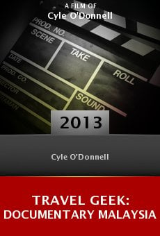 Travel Geek: Documentary Malaysia online free
