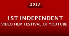 1st Independent Video Film Festival of Youtube 2013